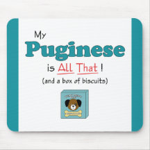 My Puginese is All That! Mouse Pad