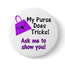 My Purse Does Tricks Pins