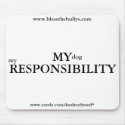 My Responsibility Mousepad