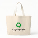 My Reusable Bag Makes Me Better Than You