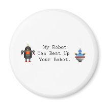 My Robot Can Beat Up Your Robot Magnet