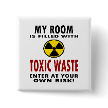 My Room Is Filled With Toxic Waste