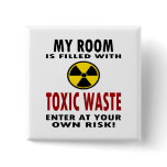 My Room Is Filled With Toxic Waste buttons