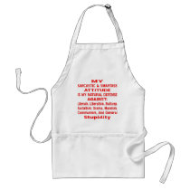 My Sarcastic & Smartass Attitude Is My Natural Apron