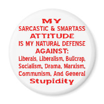 My Sarcastic & Smartass Attitude Is My Natural