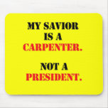 My savior is a carpenter mouse mats