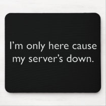 My server's down!