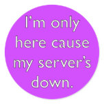 My server's down! stickers