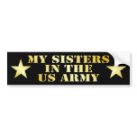 My Sisters In The Army bumper stickers