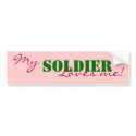 My, Soldier, Loves me! bumper stickers