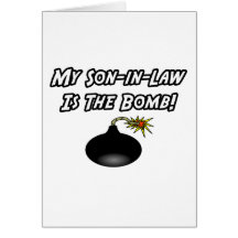 My Son-In-Law Is The Bomb Greeting Card