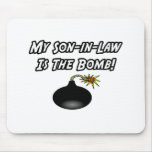 My Son-In-Law Is The Bomb mousepads