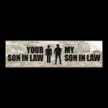 My Son in law serves in the military bumper stickers