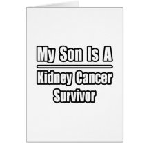My Son Is A Kidney Cancer Survivor Greeting Card