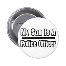 My Son Is A Police Officer Button