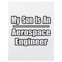 My Son Is An Aerospace Engineer