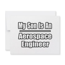 My Son Is An Aerospace Engineer