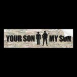 My Son is serves in the military bumper stickers