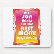 My Son thinks I'm the Best Mum