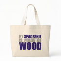 My Spaceship is Made of Wood bags