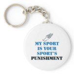 My sport is your sports punishment - track keychains