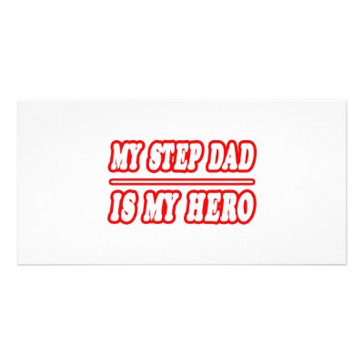 My Step Dad Is My Hero Photo Greeting Card by Step_Dad_Shirts