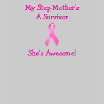 My Step-Mother's A Survivor Shirt