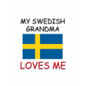 My Swedish Grandma Loves Me t-shirts