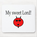 My Sweet Lord gear Mouse Pads