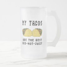 My Tacos Are The Best Coffee Mugs
