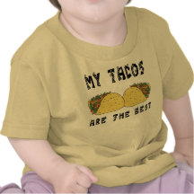 My Tacos Are The Best Shirt