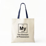 My, The Element of Possession bags