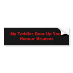 My Toddler bumper stickers