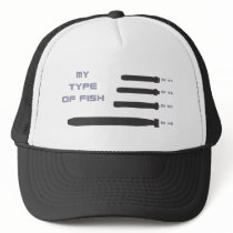 My Type of Fish Trucker Hats