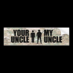 My Uncle serves in the military bumper stickers
