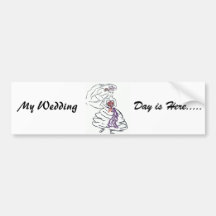 My Wedding Day is Here/Save the Date Bumper Stickers