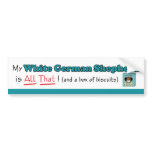 My White German Shepherd is All That! bumper stickers