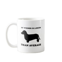 My wiener is larger than average mug
