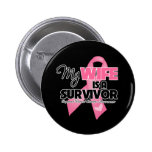 My Wife is a Survivor - Breast Cancer Button