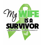 My Wife is a Survivor - Lymphoma t-shirts
