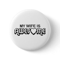 My Wife Is Awesome Pin