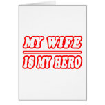 My Wife Is My Hero Greeting Cards
