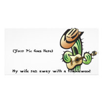 My Wife Ran Away With A Tumbleweed - Photo Card