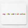 MY WIFE SOLD IT ALL ONLINE MOUSEPAD