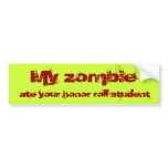 My zombie ate your honour roll student Sticker