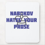 NABOKOV HATES YOUR PROSE mouse pad mousepads