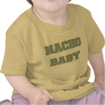 Nacho Baby Tee Shirts