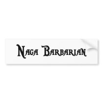 Naga Barbarian Bumper Sticker