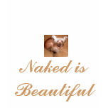 Naked is Beautiful t-shirts