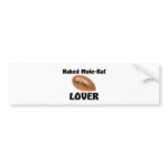 Naked Mole-Rat Lover bumper stickers